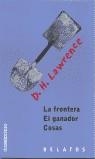 FRONTERA EL GANADOR COSAS, LA (RELATOS) | 9788484501800 | LAWRENCE, D.H.