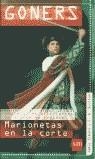 MARIONETAS EN LA CORTE (GONERS 4) | 9788434871397 | SIMONS, JAMIE