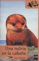 NUTRIA EN LA CABAÑA UNA | 9788434871151 | DANIELS, LUCY