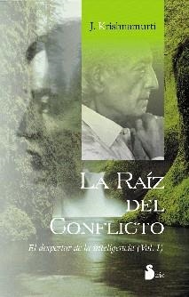 RAIZ DEL CONFLICTO, LA | 9788478083329 | KRISHNAMURTI, J.