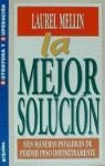 MEJOR SOLUCION, LA | 9788425331909 | MELLIN, LAUREL