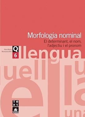 QUADERN DE LLENGUA 6 MORFOLOGIA NOMINAL ESO | 9788441203037 | MARTIN, NURIA