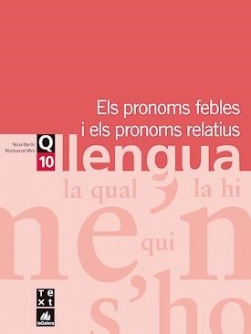 QUADERN DE LLENGUA 10 PRONOMS FEBLES I ELS PRONOMS RELATIUS | 9788441203334 | MARTIN, NURIA