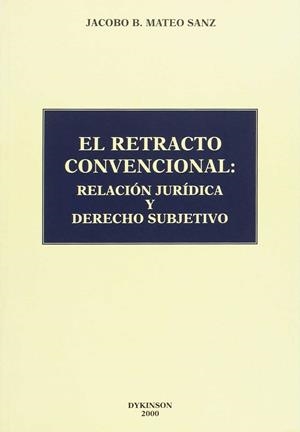 RETRACTO CONVENCIONAL RELACION JURIDICA Y DERECHO SUBJETIVO | 9788481556223 | MATEO SANZ, JACOBO B.