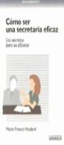 COMO SER UNA SECRETARIA EFICAZ % | 9788475773940 | HOULARD, MARIE-FRANCE