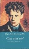 CON OTRA PIEL RELATOS COMPLETOS III | 9788439702979 | THOMAS, DYLAN