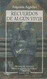 RECUERDOS DE ALGUN VIVIR | 9788489770911 | ARGUELLES, FULGENCIO