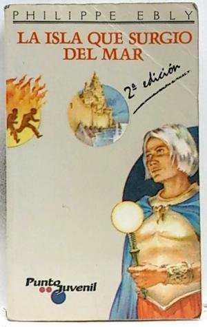 ISLA QUE SURGIO DEL MAR, LA (PJ) | 9788426574107 | EBLY, PHILIPPE