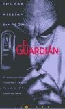 GUARDIAN, EL | 9788440698483 | SIMPSON, THOMAS WILLIAM