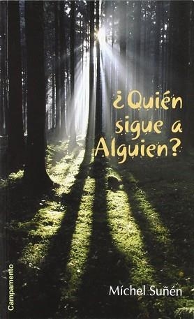 QUIEN SIGUE A ALGUIEN ? | 9788484690009 | SUÑEN, MICHEL