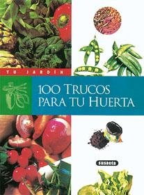 100 TRUCOS PARA TU HUERTA | 9788430595266 | VARIS