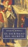 ESCRIBANO DEL SECRETO, EL (JET) | 9788484502159 | BORRELL, JOAQUIN