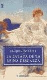BALADA DE LA REINA DESCALZA, LA (JET) | 9788484502166 | BORRELL, JOAQUIN