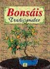 BONSAIS TRADICIONALES | 9788476309476 | VARIS