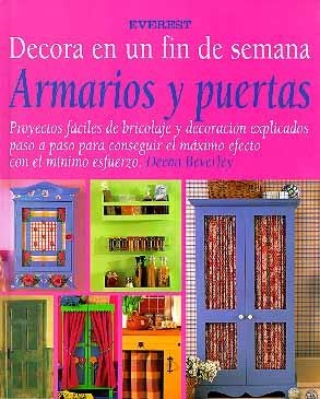 ARMARIOS DECORA EN UN FIN DE SEMANA | 9788424129767 | BEVERLEY, DEENA