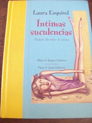 INTIMAS SUCULENCIAS | 9788478951116 | ESQUIVEL, LAURA