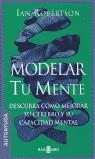 MODELAR TU MENTE | 9788401377037 | ROBERTSON, IAN H.