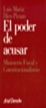 PODER DE ACUSAR, EL | 9788434416451 | DIEZ PICAZO, LUIS MARIA