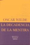 DECADENCIA DE LA MENTIRA, LA | 9788478445189 | WILDE, OSCAR