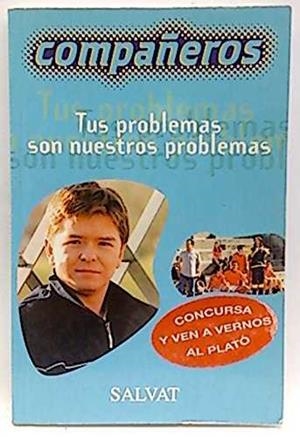 COMPAÑEROS TUS PROBLEMAS SON NUESTROS PROBLEMAS | 9788434504745 | SALVATIERRA, LALO