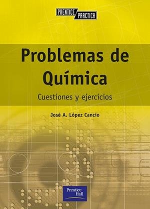PROBLEMAS DE QUIMICA | 9788420529950 | LOPEZ CANCIO, JOSE A.