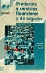 PRODUCTOS Y SERVICIOS FINANCIEROS Y DE SEGUROS CF GS | 9788448109325 | DEL VALLE, V.
