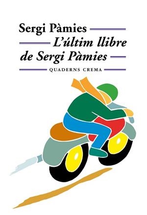 ULTIM LLIBRE DE SERGI PAMIES, L' | 9788477273097 | PAMIES, SERGI