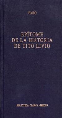 EPITOME DE LA HISTORIA DE TITO LIVIO (TELA) | 9788424922702 | FLORO