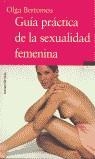 GUIA PRACTICA DE LA SEXUALIDAD FEMENINA | 9788484600664 | BERTOMEU, OLGA