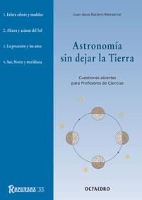 ASTRONOMIA SIN DEJAR LA TIERRA | 9788480634410 | BASTERO MONTSERRAT, JUAN JESUS