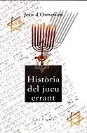 HISTORIA DEL JUEU ERRANT | 9788483009765 | ORMESSON, JEAN D'