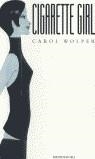 CIGARETTE GIRL | 9788439706083 | WOLPER, CAROL