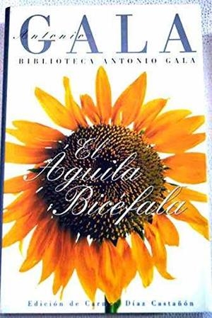 AGUILA BICEFALA, EL | 9788423970162 | GALA, ANTONIO