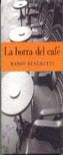 BORRA DEL CAFE, LA (BUTXACA) | 9788466300681 | BENEDETTI, MARIO