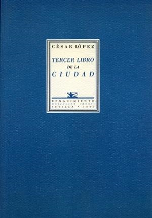 TERCER LIBRO DE LA CIUDAD | 9788489371170 | LOPEZ, CESAR
