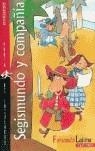 SEGISMUNDO Y COMPAÑIA (PUNTO DE ENCUENTRO) | 9788424177225 | LALANA, FERNANDO