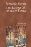 ECONOMIA HISTORIA E INSTITUCIONES DEL TURISMO EN ESPAÑA | 9788436815030 | ESTEVE SECALL, RAFAEL