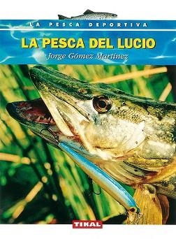 PESCA DEL LUCIO, LA | 9788430592807 | GOMEZ MARTINEZ, JORGE
