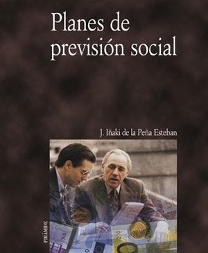 PLANES DE PREVISION SOCIAL | 9788436815061 | PEÑA, J. IÑAKI DE LA