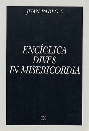 ENCICLICA DIVES IN MISERICORDIA | 9788482392806 | JUAN PABLO II
