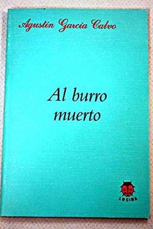 AL BURRO MUERTO | 9788485708529 | GARCIA CALVO, AGUSTIN