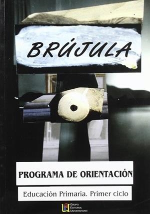 BRUJULA PROGRAMA DE ORIENTACION ED.PRIMARIA 1 CICLO | 9788495276643 | DELGADO, J.A.