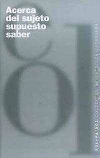 ACERCA DEL SUJETO SUPUESTO SABER | 9789501278071 | VARIS