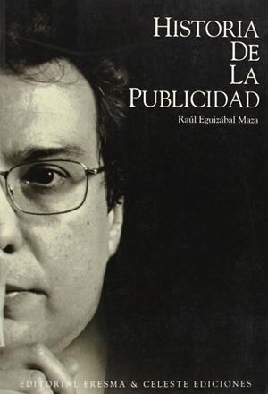 HISTORIA DE LA PUBLICIDAD | 9788482111605 | EGUIZABAL MAZA, RAUL