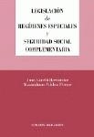 LEGISLACION DE REGIMENES ESPECIALES Y SEGURIDAD SOCIAL COMPL | 9788481517224 | GORELLI HERNANDEZ, JUAN