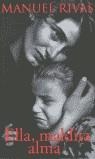 ELLA MALDITA ALMA (BUTXACA) | 9788466301152 | RIVAS, MANUEL