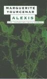 ALEXIS O EL TRATADO DEL INUTIL COMBATE (BUTXACA) | 9788466301497 | YOURCENAR, MARGUERITE