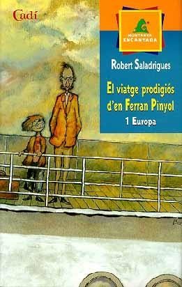 VIATGE PRODIGIOS D'EN FERRAN PINYOL 1 EUROPA, EL | 9788447411511 | SALADRIGAS, ROBERT