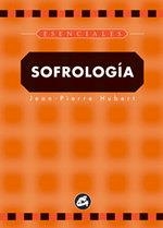 SOFROLOGIA (ESENCIALES) | 9788484450078 | HUBERT, JEAN-PIERRE