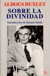 SOBRE LA DIVINIDAD | 9788472454781 | HUXLEY, ALDOUS